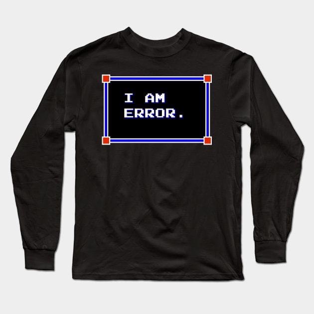 I Am Error. Long Sleeve T-Shirt by Wyrneck